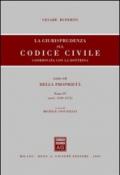 La giurisprudenza sul Codice civile. Coordinata con la dottrina. 3.Della proprietà (artt. 1140-1172)