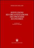 Istituzioni ed organizzazione dei processi economici
