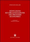 Istituzioni ed organizzazione dei processi economici