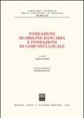 Fondazioni di origine bancaria e fondazioni di comunità locale
