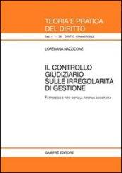 Il controllo giudiziario sulle irregolarità di gestione. Fattispecie e rito dopo la riforma societaria