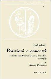 Posizioni e concetti. In lotta con Weimar-Ginevra-Versailles 1923-1939