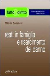 Reati in famiglia e risarcimento del danno