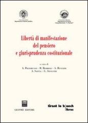 Libertà di manifestazione del pensiero e giurisprudenza costituzionale. Dottorato di ricerca in «Giustizia costituzionale e diritti fondamentali»