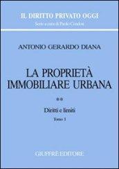 La proprietà immobiliare urbana. 2: Diritti e limiti