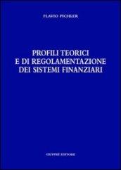 Profili teorici e di regolamentazione dei sistemi finanziari