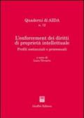 L'enforcement dei diritti di proprietà intellettuale. Profili sostanziali e processuali. Atti del Convegno (Palermo, 25-26 giugno 2004)