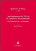 L'enforcement dei diritti di proprietà intellettuale. Profili sostanziali e processuali. Atti del Convegno (Palermo, 25-26 giugno 2004)