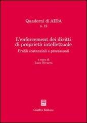 L'enforcement dei diritti di proprietà intellettuale. Profili sostanziali e processuali. Atti del Convegno (Palermo, 25-26 giugno 2004)