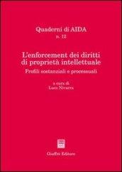 L'enforcement dei diritti di proprietà intellettuale. Profili sostanziali e processuali. Atti del Convegno (Palermo, 25-26 giugno 2004)