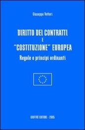 Diritto dei contratti e «costituzione» europea. Regole e principi ordinanti