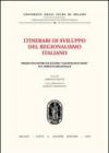 Itinerari di sviluppo del regionalismo italiano. 1° Incontro di studio «Gianfranco Mor» sul diritto regionale