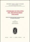 Itinerari di sviluppo del regionalismo italiano. 1° Incontro di studio «Gianfranco Mor» sul diritto regionale