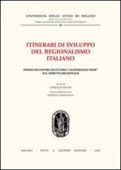 Itinerari di sviluppo del regionalismo italiano. 1° Incontro di studio «Gianfranco Mor» sul diritto regionale