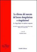 La riforma del mercato del lavoro: deregolazione e riregolazione? La «Legge Biagi» nel confronto comparato. Atti del 2° Convegno annuale in ricordo di Marco Biagi