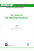 La vigilanza sul mercato finanziario