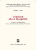 L'origine della transactio. Pluralità di prospettive nella riflessione dei giuristi antoniani