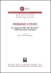 Persone e Stati. Le conseguenze della «glocalizzazione» e della innovazione tecnologica. Atti del Convegno (Teramo, 13-15 novembre 2003)