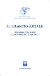 Il bilancio sociale. Standard di base e documenti di ricerca