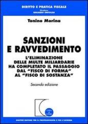 Sanzioni e ravvedimento. L'eliminazione delle multe miliardarie ha completato il passaggio dal «fisco di forma» al «fisco di sostanza»