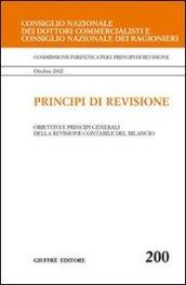 Principi di revisione. Documento 200. Obiettivi e principi generali della revisione contabile del bilancio