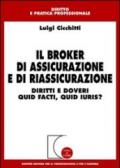 Il broker di assicurazione e di riassicurazione. Diritti e doveri quid facti, quid iuris?