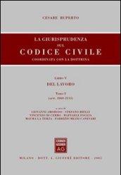 La giurisprudenza sul Codice civile. Coordinata con la dottrina. Libro V: Del lavoro. Artt. 2060-2113