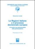 Le regioni italiane e il processo decisionale europeo. Un'analisi neo-istituzionalista della partecipazione