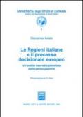 Le regioni italiane e il processo decisionale europeo. Un'analisi neo-istituzionalista della partecipazione
