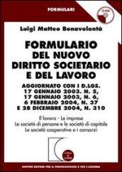 Formulario del nuovo diritto societario e del lavoro. Con CD-ROM