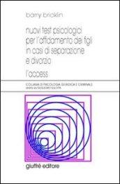 Nuovi test psicologici per l'affidamento dei figli in casi di separazione e divorzio. L'access