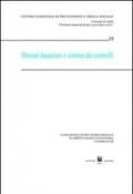 Mercati finanziari e sistema dei controlli. Atti del Convegno di studio (Courmayeur, 1-2 ottobre 2004)