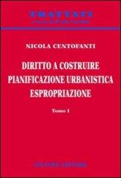 Diritto a costruire. Pianificazione urbanistica. Espropriazione (2 vol.)