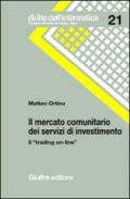 Il mercato comunitario dei servizi di investimento. Il «trading on-line»