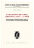 Il mediatore europeo, ombudsman dell'Unione. Risoluzione alternativa delle dispute tra cittadini e istituzioni comunitarie