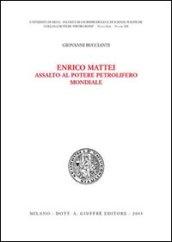 Enrico Mattei: assalto al potere petrolifero mondiale