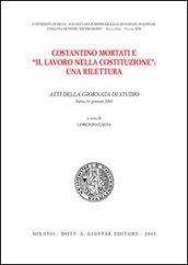 Costantino Mortati e «Il lavoro nella Costituzione»: una rilettura. Atti della Giornata di studio (Siena, 31 gennaio 2003)