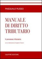 Manuale di diritto tributario. Il processo tributario