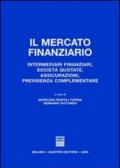Il mercato finanziario. Intermediari finanziari, società quotate, assicurazioni, previdenza complementare