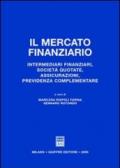 Il mercato finanziario. Intermediari finanziari, società quotate, assicurazioni, previdenza complementare