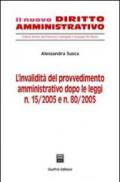 L'invalidità del provvedimento amministrativo dopo le Leggi n. 15/2005 e n. 80/2005
