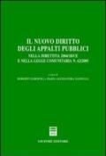 Il nuovo diritto degli appalti pubblici. Nella direttiva 2004/18/CE e nella Legge comunitaria n. 62/2005