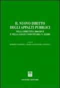 Il nuovo diritto degli appalti pubblici. Nella direttiva 2004/18/CE e nella Legge comunitaria n. 62/2005