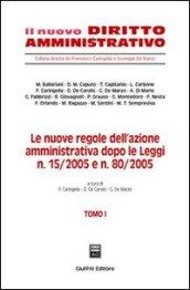 Le nuove regole dell'azione amministrativa dopo le Leggi n. 15/2005 e n. 80/2005