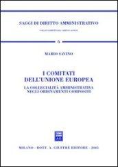 I comitati dell'Unione Europea. La collegialità amministrativa negli ordinamenti compositi