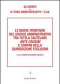 Le nuove frontiere del giudice amministrativo tra tutela cautelare ante causam e confini della giurisdizione esclusiva