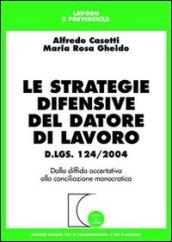 Le strategie difensive del datore di lavoro. Dalla diffida accertativa alla conciliazione monocratica