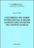 Concorrenza fra norme internazionali: il regime giuridico dell'Antartide nel contesto globale