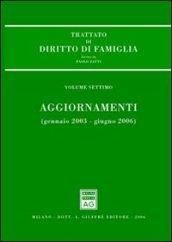 Trattato di diritto di famiglia. 7.Aggiornamenti (gennaio 2003-giugno 2006)