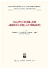 Le nuove sfide per l'OMC a dieci anni dalla sua istituzione. Atti del Convegno (Alessandria, 8 ottobre 2004)